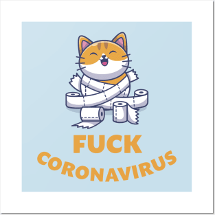 Fuck coronavirus, wash your hands, fuck corona virus 2020, toilet paper crisis, quarantine, quarantined, stay home, toilet paper panic, social distancing Posters and Art